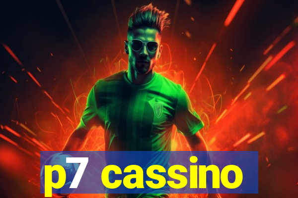 p7 cassino